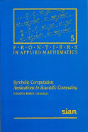 Symbolic Computation Applications to Scientific Computing
