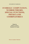 Symbolic Computation, Number Theory, Special Functions, Physics and Combinatorics