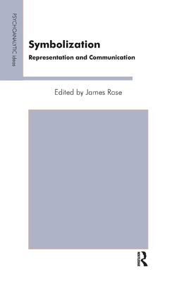 Symbolization: Representation and Communication - Rose, James