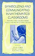 Symbolizing and Communicating in Mathematics Classrooms: Perspectives on Discourse, Tools, and Instructional Design