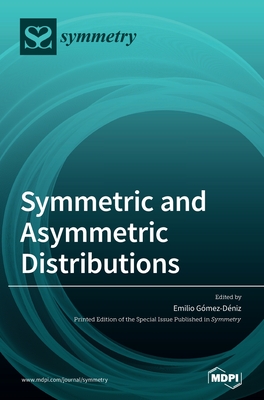 Symmetric and Asymmetric Distributions: Theoretical Developments and Applications - G�mez-D�niz, Emilio (Guest editor)