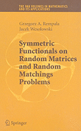 Symmetric Functionals on Random Matrices and Random Matchings Problems