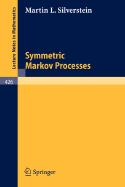 Symmetric Markov Processes - Silverstein, M L