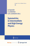 Symmetries in Intermediate and High Energy Physics