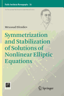 Symmetrization and Stabilization of Solutions of Nonlinear Elliptic Equations