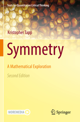 Symmetry: A Mathematical Exploration - Tapp, Kristopher