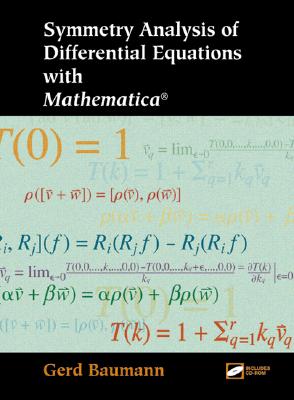 Symmetry Analysis of Differential Equations with Mathematica(r) - Baumann, Gerd