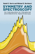Symmetry and Spectroscopy: An Introduction to Vibrational and Electronic Spectroscopy