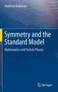 Symmetry and the Standard Model: Mathematics and Particle Physics