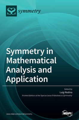 Symmetry in Mathematical Analysis and Application - Rodino, Luigi (Guest editor)