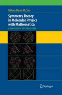 Symmetry Theory in Molecular Physics with Mathematica: A New Kind of Tutorial Book