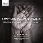 Symphonic Psalms & Prayers: Bernstein, Schoenberg, Stravinsky, Zemlinsky