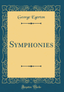 Symphonies (Classic Reprint)