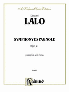 Symphony Espagnole, Op. 21 - Lalo, �douard (Composer)