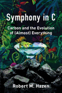 Symphony in C: Carbon and the Evolution of (Almost) Everything