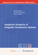 Symplectic Geometry of Integrable Hamiltonian Systems