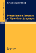 Symposium on Semantics of Algorithmic Languages - Engeler, E (Editor)