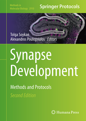 Synapse Development: Methods and Protocols - Soykan, Tolga (Editor), and Poulopoulos, Alexandros (Editor)