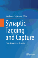 Synaptic Tagging and Capture: From Synapses to Behavior