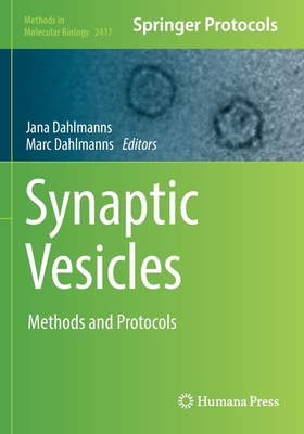 Synaptic Vesicles: Methods and Protocols - Dahlmanns, Jana (Editor), and Dahlmanns, Marc (Editor)