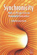 Synchronicity: Multiple Perspectives on Meaningful Coincidence