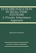 Synchronization in Real-Time Systems: A Priority Inheritance Approach