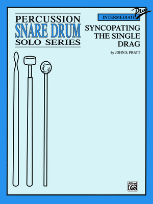 Syncopating the Single Drag: Part(s) - Pratt, John S (Composer)
