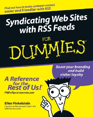 Syndicating Web Sites with Rss Feeds for Dummies - Finkelstein, Ellen