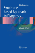 Syndrome-Based Approach to Diagnosis: A Practical Guide