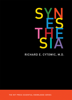Synesthesia - Cytowic, Richard E., MD