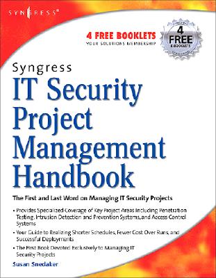 Syngress IT Security Project Management Handbook - Snedaker, Susan, and Rogers, Russ (Editor)