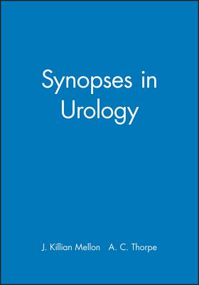 Synopses in Urology - Mellon, J Killian (Editor), and Thorpe, A C (Editor)