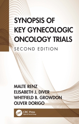 Synopsis of Key Gynecologic Oncology Trials - Renz, Malte, and Diver, Elisabeth, and Growdon, Whitfield