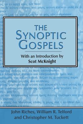 Synoptic Gospels - McKnight, Scot, and Riches, John K, and Telford, William