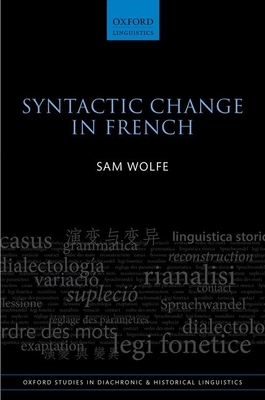 Syntactic Change in French - Wolfe, Sam