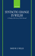 Syntactic Change in Welsh: A Study of the Loss of Verb-Second