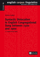 Syntactic Dislocation in English Congregational Song between 1500 and 1900: A Corpus-based Study