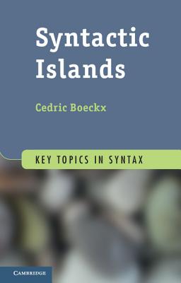 Syntactic Islands - Boeckx, Cedric