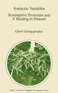 Syntactic Variables: Resumptive Pronouns and A  Binding in Palauan