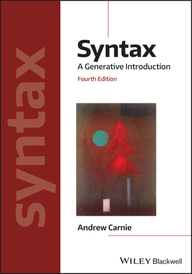 Syntax: A Generative Introduction - Carnie, Andrew