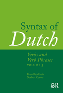 Syntax of Dutch: Verbs and Verb Phrases. Volume 3