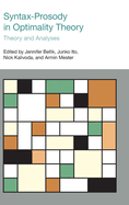 Syntax-Prosody in Optimality Theory: Theory and Analyses