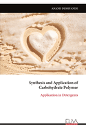 Synthesis and Application of Carbohydrate Polymer: Application in Detergents