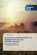 Synthesis and Optimization of Halogenated Zinc (II) Phthalocyanines