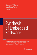 Synthesis of Embedded Software: Frameworks and Methodologies for Correctness by Construction