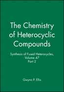 Synthesis of Fused Heterocycles, Volume 47, Part 2