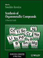 Synthesis of Organometallic Compounds: A Practical Guide