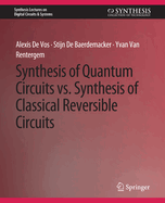 Synthesis of Quantum Circuits vs. Synthesis of Classical Reversible Circuits