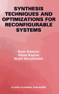 Synthesis Techniques and Optimizations for Reconfigurable Systems