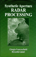 Synthetic Aperture Radar Processing